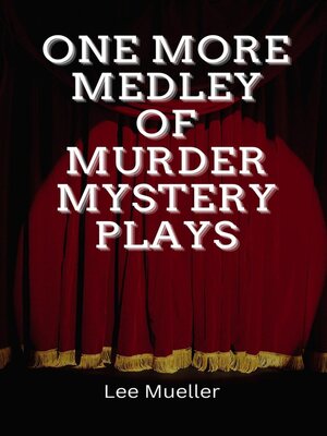 cover image of One More Medley of Murder Mystery Plays